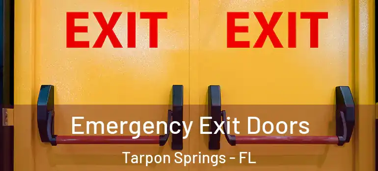  Emergency Exit Doors Tarpon Springs - FL