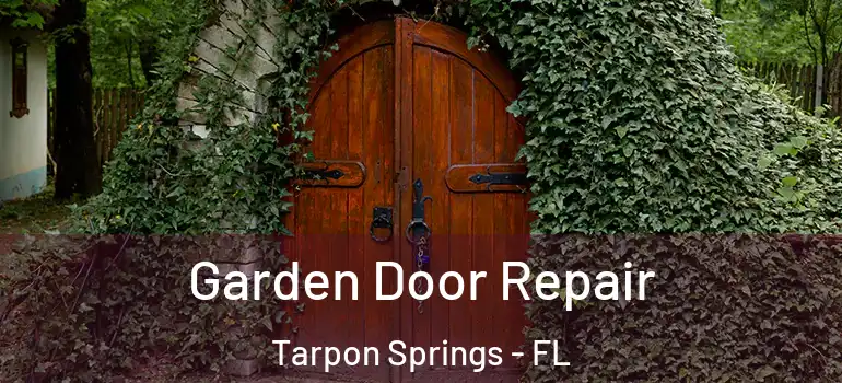  Garden Door Repair Tarpon Springs - FL