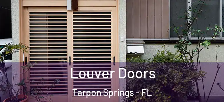  Louver Doors Tarpon Springs - FL