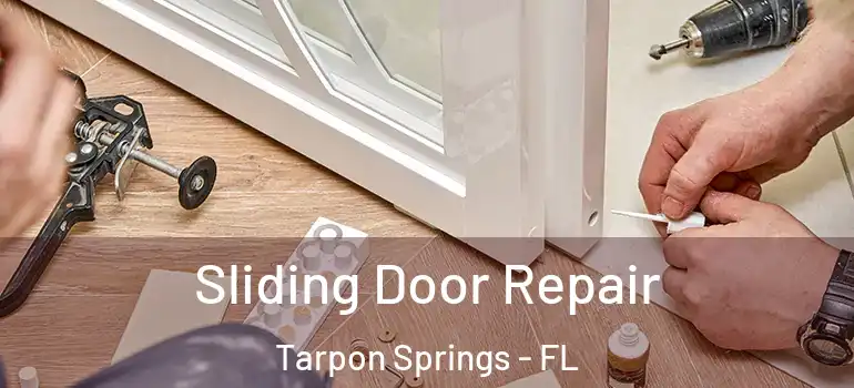  Sliding Door Repair Tarpon Springs - FL